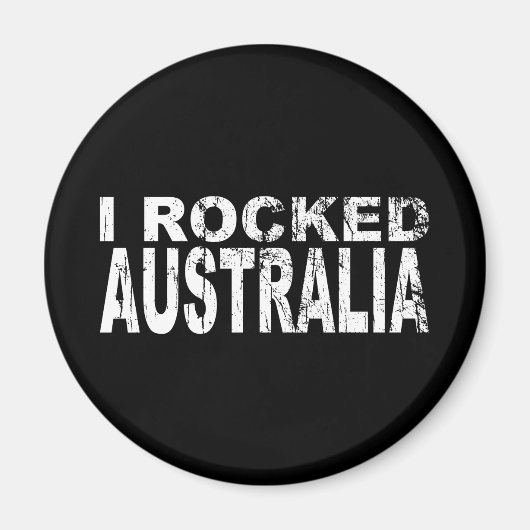 I Rocked Australia Magneet (Voorkant)
