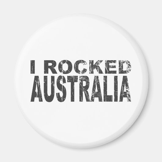 I Rocked Australia Magneet (Voorkant)