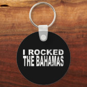 I Rocked Bahamas Sleutelhanger (Voorkant)