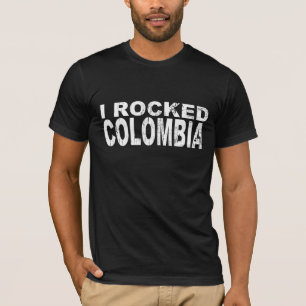I Rocked Colombia T-shirt