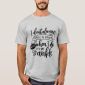 I Roll Ankles Not My Own Joints | Fun Stoner Quote T-shirt (Voorkant)