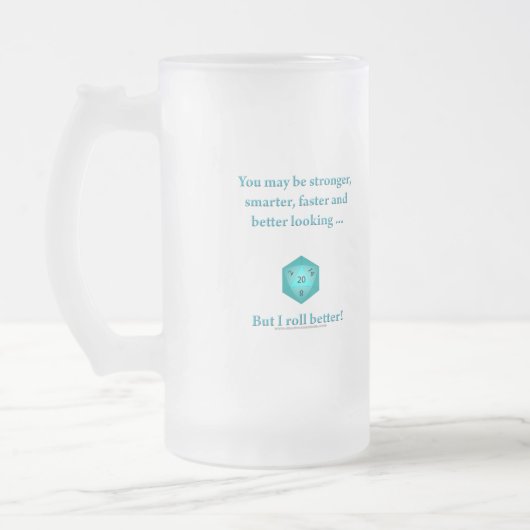 I Roll Better Matglas Bierpul (Links)