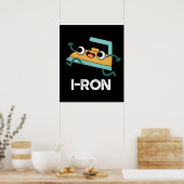 I-ron Funny Running Iron Pun Dark BG Poster (Keuken)