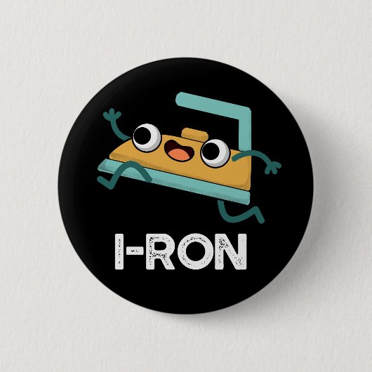 I-ron Funny Running Iron Pun Dark BG Ronde Button 5,7 Cm (Voorkant)