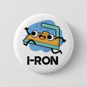 I-ron Funny Running Iron Pun Ronde Button 5,7 Cm