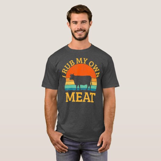 I Rub My Ewn Meat Grappig Cooking BBQ chef T-shirt (Voorkant volledig)