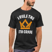 I Rule 4th Grade Fourth Grader Student First Day O T-shirt (Voorkant)