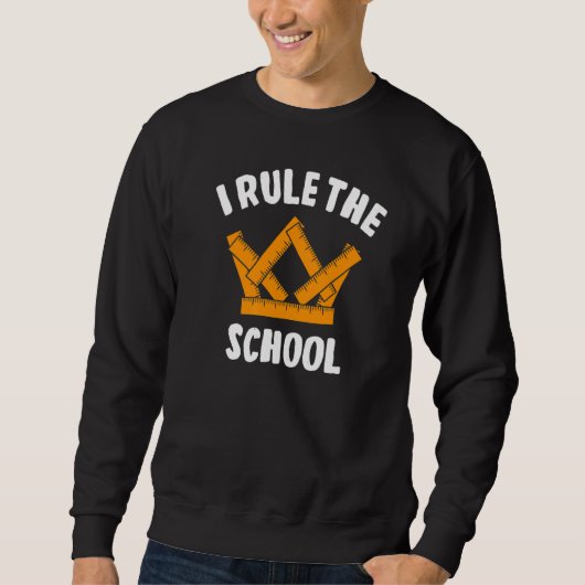 I Rule The School Student First Day Of School Trui (Voorkant)