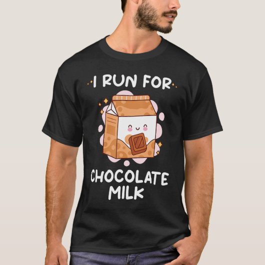 I Run For Chocolate Milk  Food  Eater Graphic T-shirt (Voorkant)