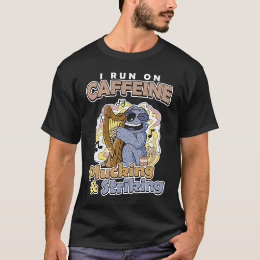 I run on Caffeine Plucking & Striking Harp T-shirt (Voorkant)