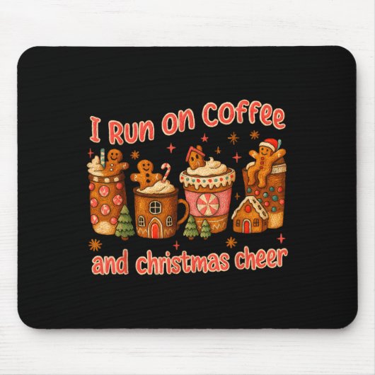 I Run On Coffee And Christmas Cheer Gingerbread Te Muismat (Voorkant)
