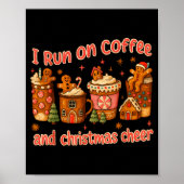 I Run On Coffee And Christmas Cheer Gingerbread Te Poster (Voorkant)
