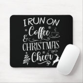 I Run On Coffee And Christmas Cheer Muismat (Met muis)