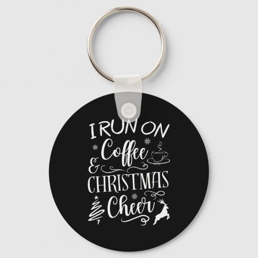 I Run On Coffee And Christmas Cheer  Sleutelhanger (Voorkant)
