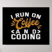 I Run on Coffee and Coding Funny Programmer Life Poster (Voorkant)