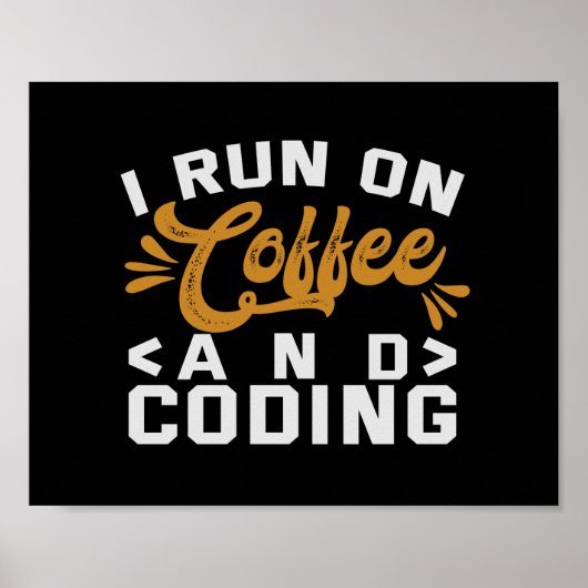 I Run on Coffee and Coding Funny Programmer Life Poster (Voorkant)