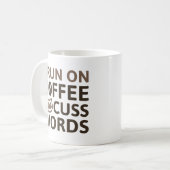 I Run On Coffee And Cuss Words Koffiemok (Voorkant links)
