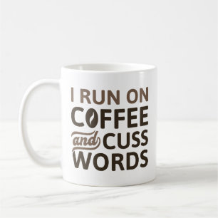 I Run On Coffee And Cuss Words Koffiemok