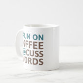 I Run On Coffee And Cuss Words Koffiemok (Voorkant links)