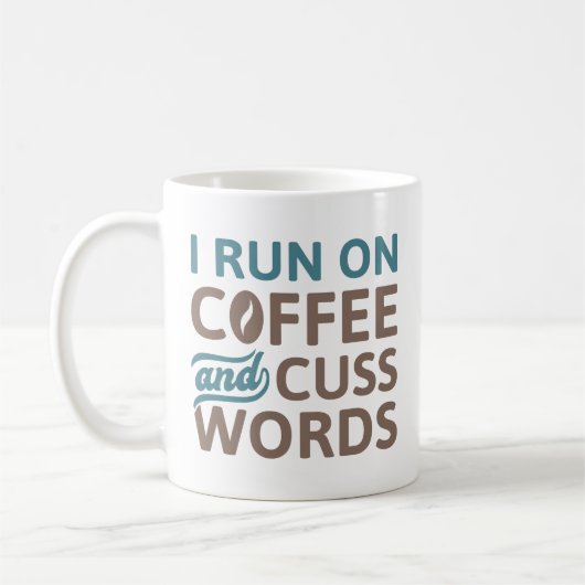 I Run On Coffee And Cuss Words Koffiemok (Links)