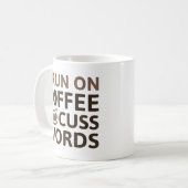 I Run On Coffee And Cuss Words Koffiemok (Voorkant links)