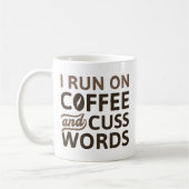 I Run On Coffee And Cuss Words Koffiemok (Links)