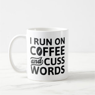 I Run On Coffee And Cuss Words Koffiemok