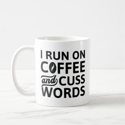 I Run On Coffee And Cuss Words Koffiemok (Links)