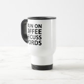 I Run On Coffee And Cuss Words Reisbeker (Voorkant links)