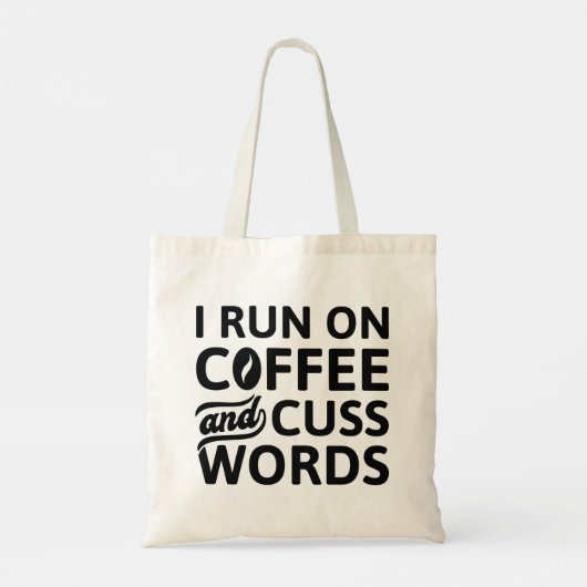 I Run On Coffee And Cuss Words Tote Bag (Achterkant)