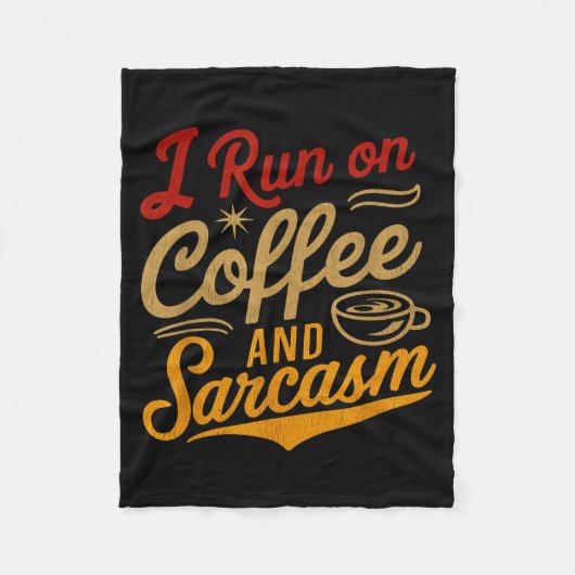I Run On Coffee And Sarcasm - Funny Quote Humor  Fleece Deken (Voorkant)