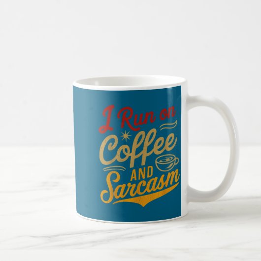 I Run On Coffee And Sarcasm - Funny Quote Humor Koffiemok (Rechts)