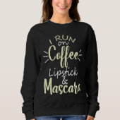 I Run On Coffee Lipstick and Mascara Fun   2 Trui (Voorkant)