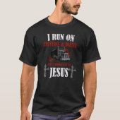 I Run On Diesel Caffeine & Jesus Christian Truck D T-shirt (Voorkant)