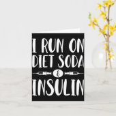 I Run On Diet Soda And Insulin - T1d T2d Diabetes  Kaart (Gele Bloem)