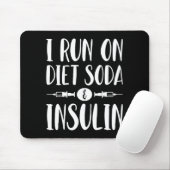 I Run On Diet Soda And Insulin - T1d T2d Diabetes Muismat (Met muis)