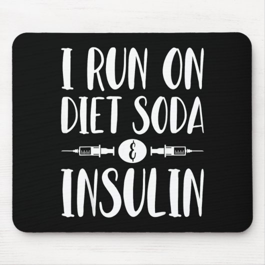 I Run On Diet Soda And Insulin - T1d T2d Diabetes Muismat (Voorkant)