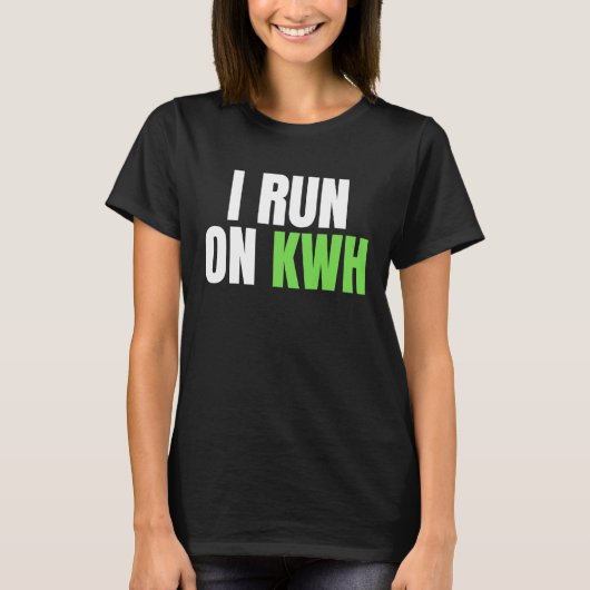 I Run On KWH, E Car Electric Powered EV Car, Elec T-shirt (Voorkant)