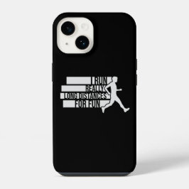 I Run Really Long Distances For Fun Marathon Sport iPhone 14 Hoesje