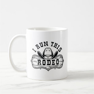 I Run This Rodeo Koffiemok