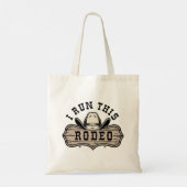 I Run This Rodeo Tote Bag (Achterkant)