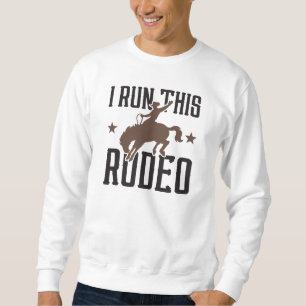 I Run This Rodeo Trui