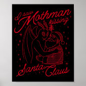 I Saw Mothman Kissing Santa Claus Poster (Voorkant)