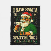 I Saw Santa Splitting The G, Santa Beer Drinking C Fleece Deken (Voorkant)