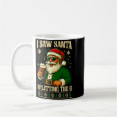 I Saw Santa Splitting The G, Santa Beer Drinking C Koffiemok (Links)
