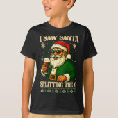 I Saw Santa Splitting The G, Santa Beer Drinking C T-shirt (Voorkant)
