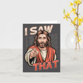I Saw That Funny Jesus Humor Sarcastic Jesus Quote Kaart (Gele Bloem)