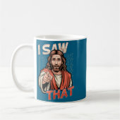 I Saw That Funny Jesus Humor Sarcastic Jesus Quote Koffiemok (Links)