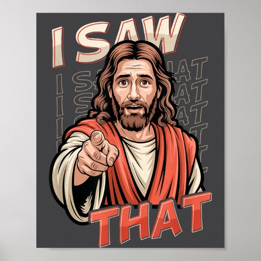 I Saw That Funny Jesus Humor Sarcastic Jesus Quote Poster (Voorkant)