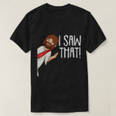 I Saw That Jesus Christmas Funny Meme Religious Ch T-shirt (Design voorkant)